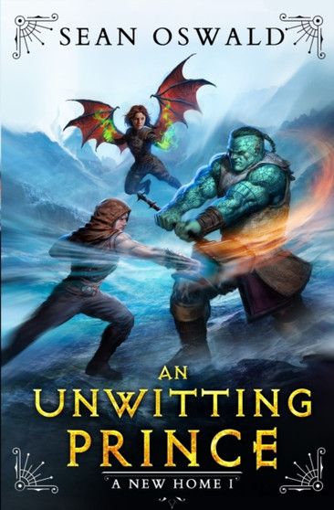 An Unwitting Prince : A LitRPG Adventure : 5 by Sean Oswald - Paperback