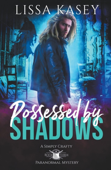 Possessed by Shadows : 3 by Lissa Kasey - Paperback