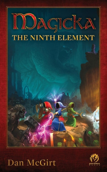 Magicka : The Ninth Element by Dan McGirt - Paperback