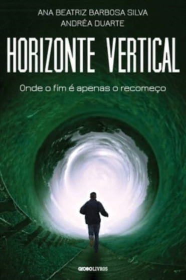 Horizonte Vertical by Ana Beatriz Barbosa Silva - Paperback