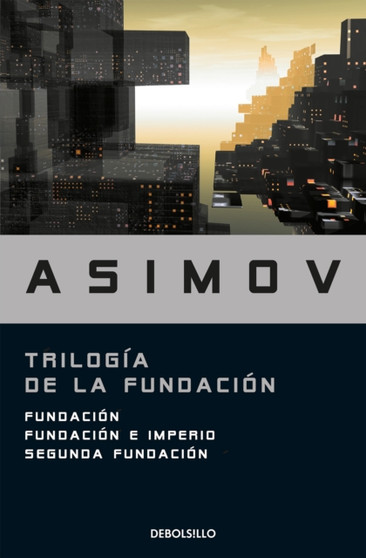 Trilogia de la Fundacion / The Foundation Trilogy by Isaac Asimov - Paperback