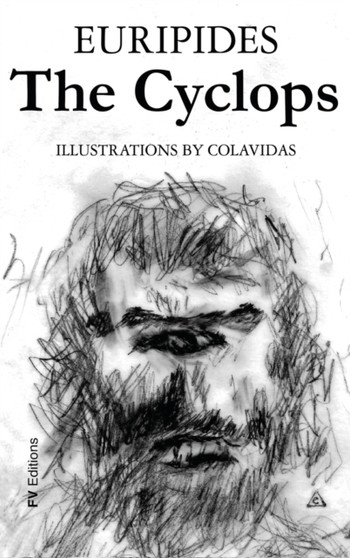The Cyclops : Illustrated by Onesimo Colavidas by Euripides - Hardback