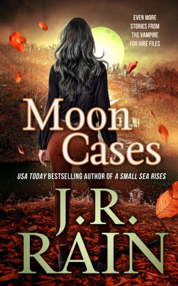 Moon Cases : 5 by J R Rain - Paperback