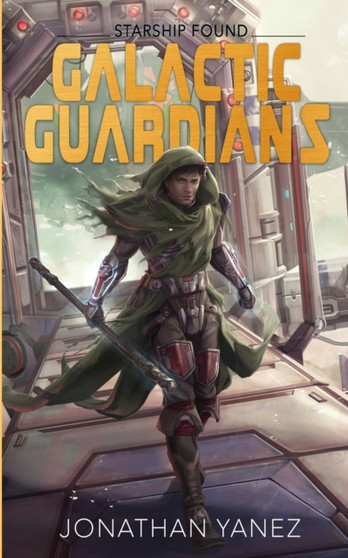 Starship Found : A Space Opera Series : 2 by Jonathan Yanez - Paperback