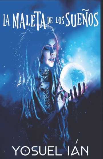 La maleta de los suenos by Yosuel Ian - Paperback