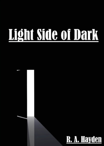 Light Side of Dark by R a Hayden - Paperback