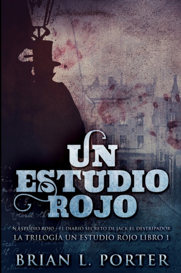 Un Estudio Rojo - El Diario Secreto de Jack el Destripador : Edicion de Letra Grande