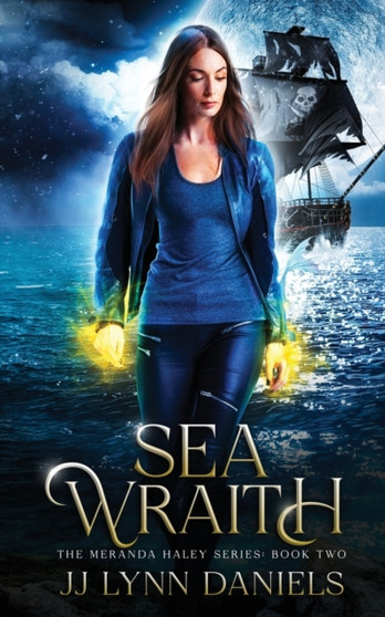 Sea Wraith (A Meranda Haley Novel Book 2) by Jj Lynn Daniels - Paperback