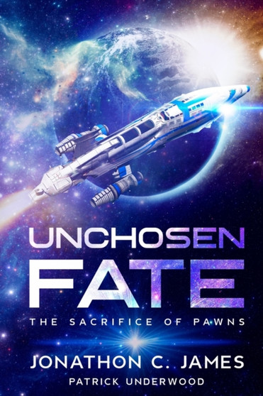 Unchosen Fate : Sacrifice of Pawns by Patrick Underwood - Paperback