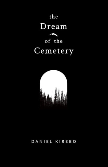 The Dream of the Cemetery by Daniel Kirebo - Paperback
