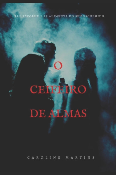 O ceifeiro de almas : 1 by Caroline Da Silva Martins - Paperback