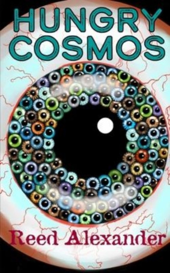 Hungry Cosmos by Reed Alexander - Paperback
