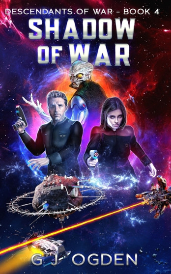 Shadow of War : A Military Space Opera Adventure : 4 by G J Ogden - Paperback