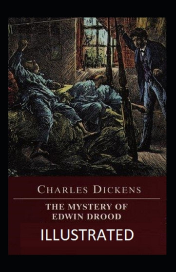 The Mystery of Edwin Drood Illustrated by Charles Dickens - Paperback