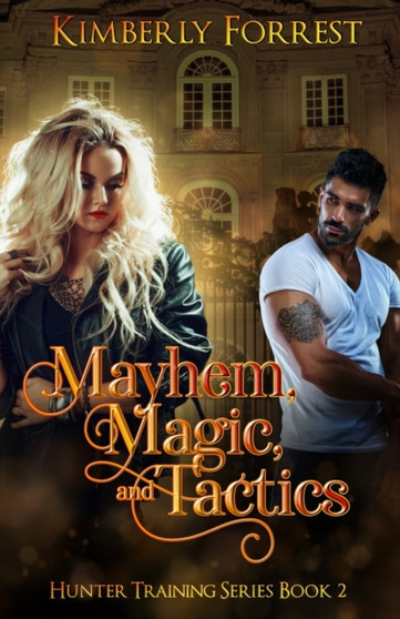 Mayhem, Magic, and Tactics by Kimberly Forrest - Paperback