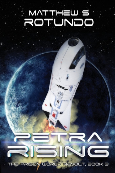 Petra Rising : 3 by Matthew S Rotundo - Paperback