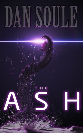 The Ash : A Post-Apocalyptic Survival Thriller : 3 by Dan Soule - Paperback