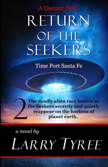 Return of the Seekers : A Distant Peril : 2 by Larry Tyree - Paperback