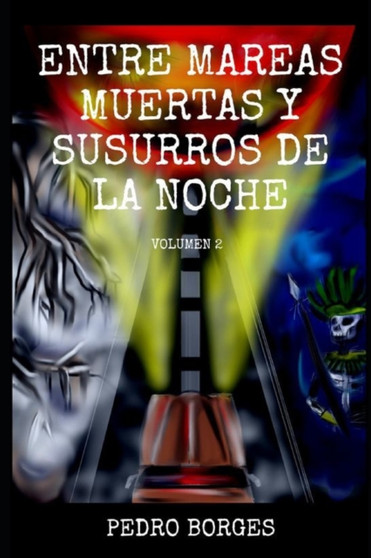 Entre mareas muertas y susurros de la noche : Volumen 2 : 2 by Pedro Borges - Paperback