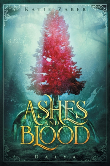 Ashes and Blood : 1 by Katie Zaber - Paperback