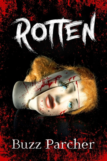 Rotten : 1 by Buzz Parcher - Paperback