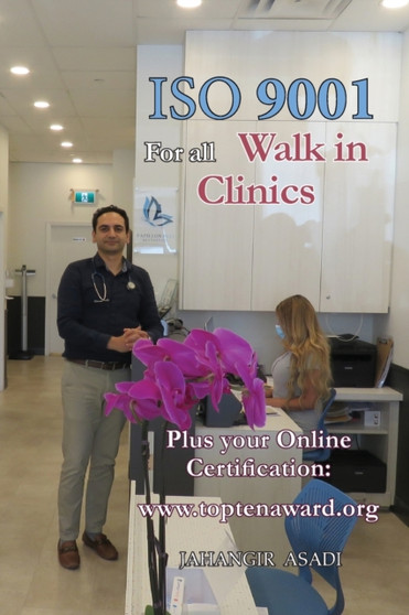ISO 9001 for all Walk in Clinics : ISO 9000 For all employees and employers : 11