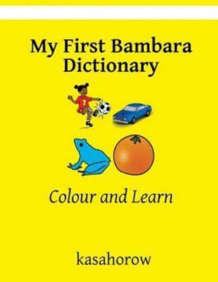 My First Bambara Dictionary : Colour and Learn