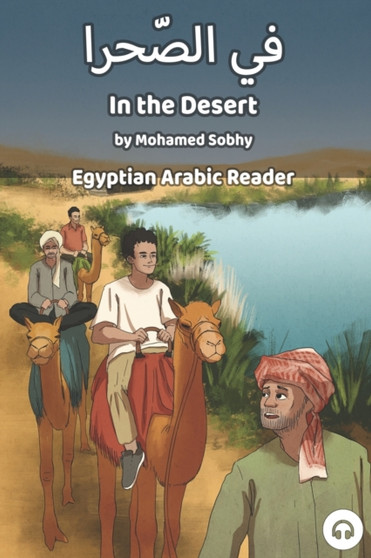 In the Desert : Egyptian Arabic Reader