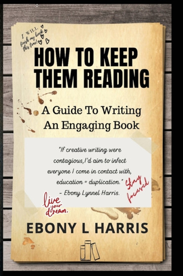 How to Keep Them Reading : A Guide to Writing an Engaging Nonfiction Book