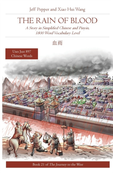 The Rain of Blood : A Story in Simplified Chinese and Pinyin, 1800 Word Vocabulary Level : 21