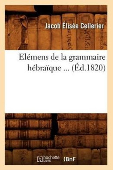Elemens de la Grammaire Hebraique (Ed.1820)