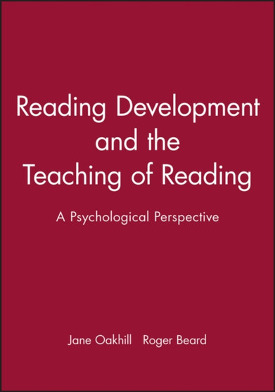 Reading Development and the Teaching of Reading : A Psychological Perspective