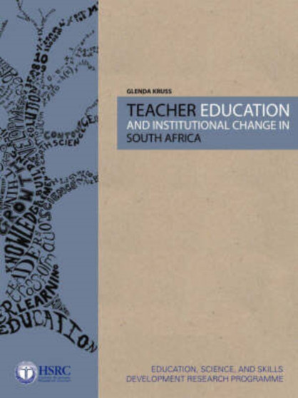 Teacher Education and Institutional Change in South Africa Teacher Education and Institutional Change in South Africa