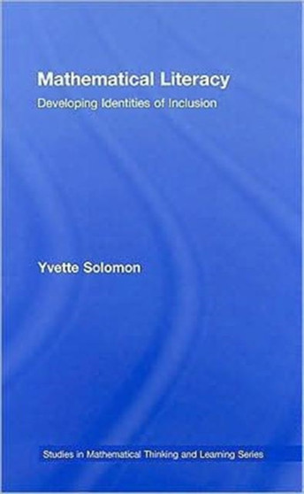 Mathematical Literacy : Developing Identities of Inclusion Mathematical Literacy : Developing Identities of Inclusion