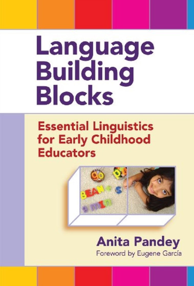 Language Building Blocks : Essential Linguistics for Early Childhood Educators