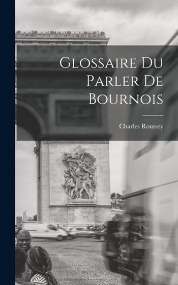 Glossaire du Parler de Bournois