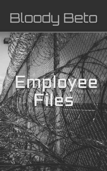 Bloody Beto : Employee Files