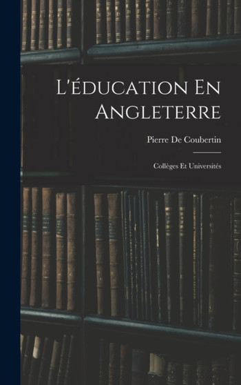 L'education En Angleterre : Colleges Et Universites