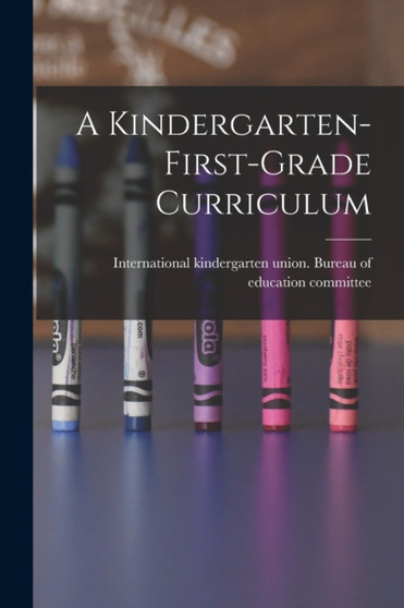A Kindergarten-first-grade Curriculum