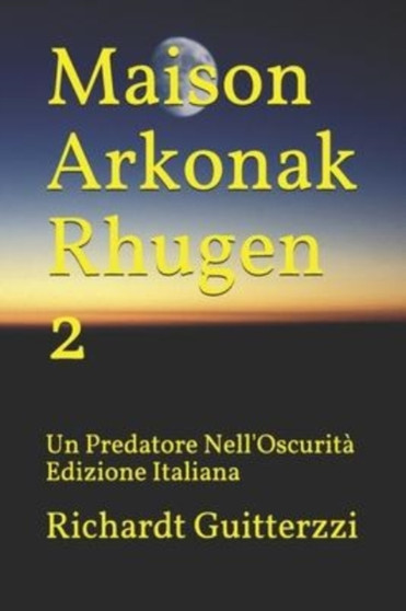 Maison Arkonak Rhugen 2 : Un Predatore Nell'Oscurita Edizione Italiana : 2