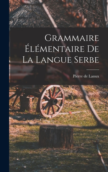Grammaire elementaire de la langue serbe