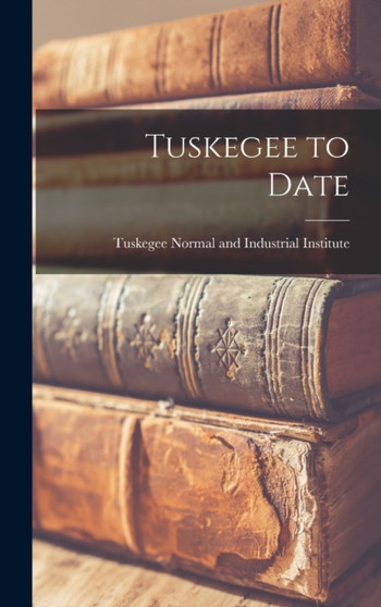 Tuskegee to Date