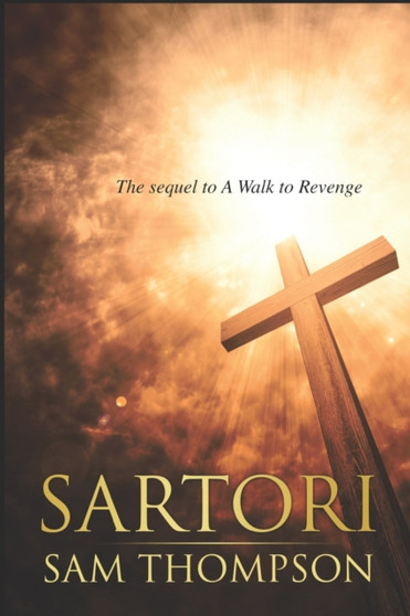 Sartori : The Sequel to A Walk to Revenge : 2