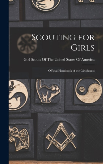 Scouting for Girls : Official Handbook of the Girl Scouts
