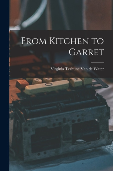 From Kitchen to Garret