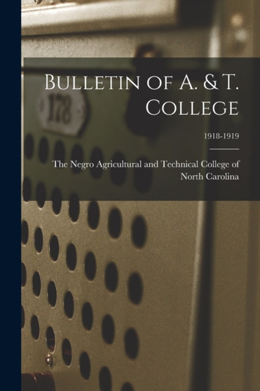 Bulletin of A.  T. College; 1918-1919
