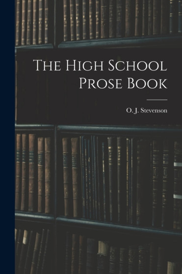 The High School Prose Book