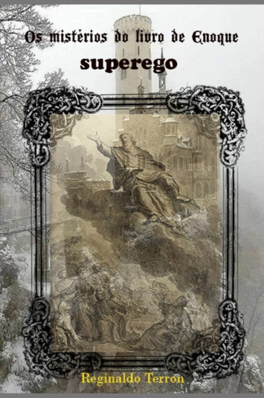 Os misterios do livro de Enoque Superego : 1