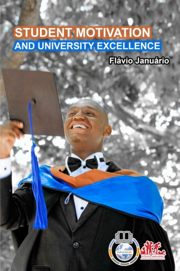 STUDENT MOTIVATION AND UNIVERSITY EXCELLENCE - Flavio Januario