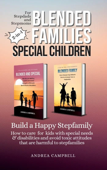 Blended Families - Special Children : Build a Happy Stepfamily